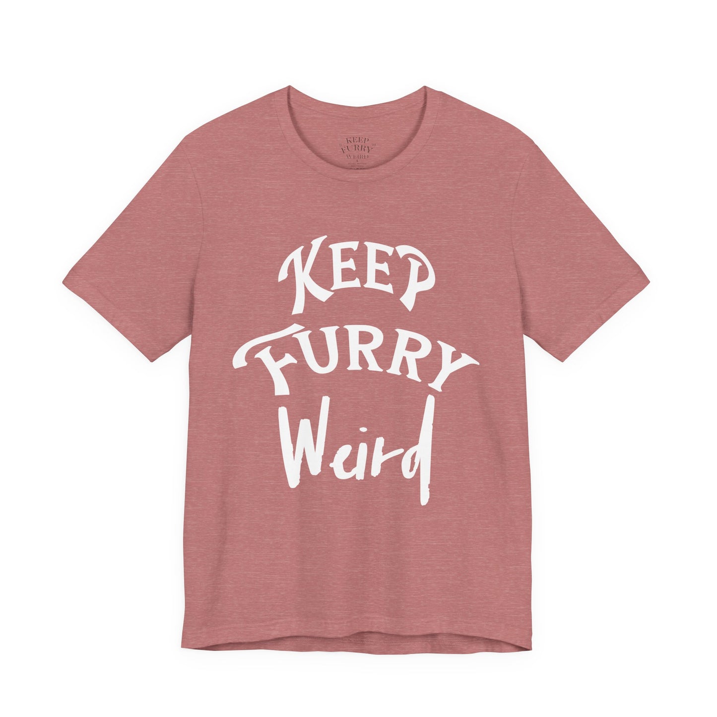Keep Furry Weird Classic Tee – Simple