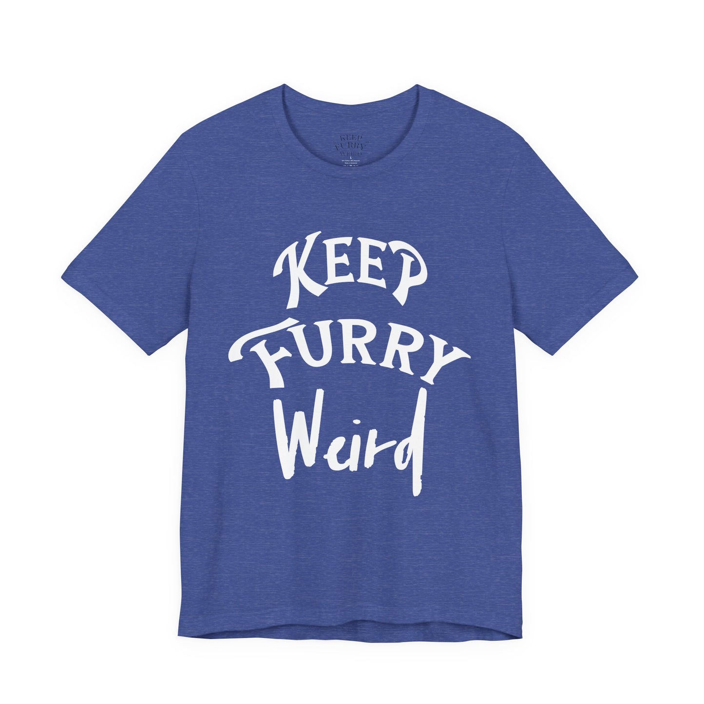 Keep Furry Weird Classic Tee – Simple