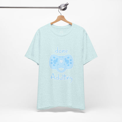 Furry T-Shirt - Done Adulting Tee (Blue) | Keep Furry Weird