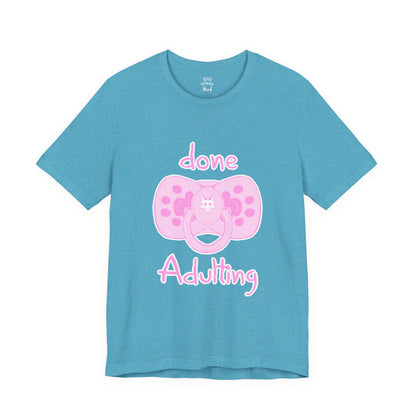 Done Adulting Tee (pink)