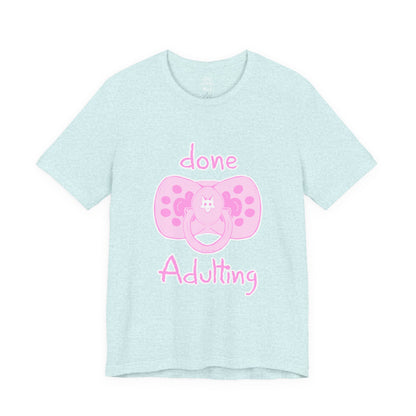Done Adulting Tee (pink)