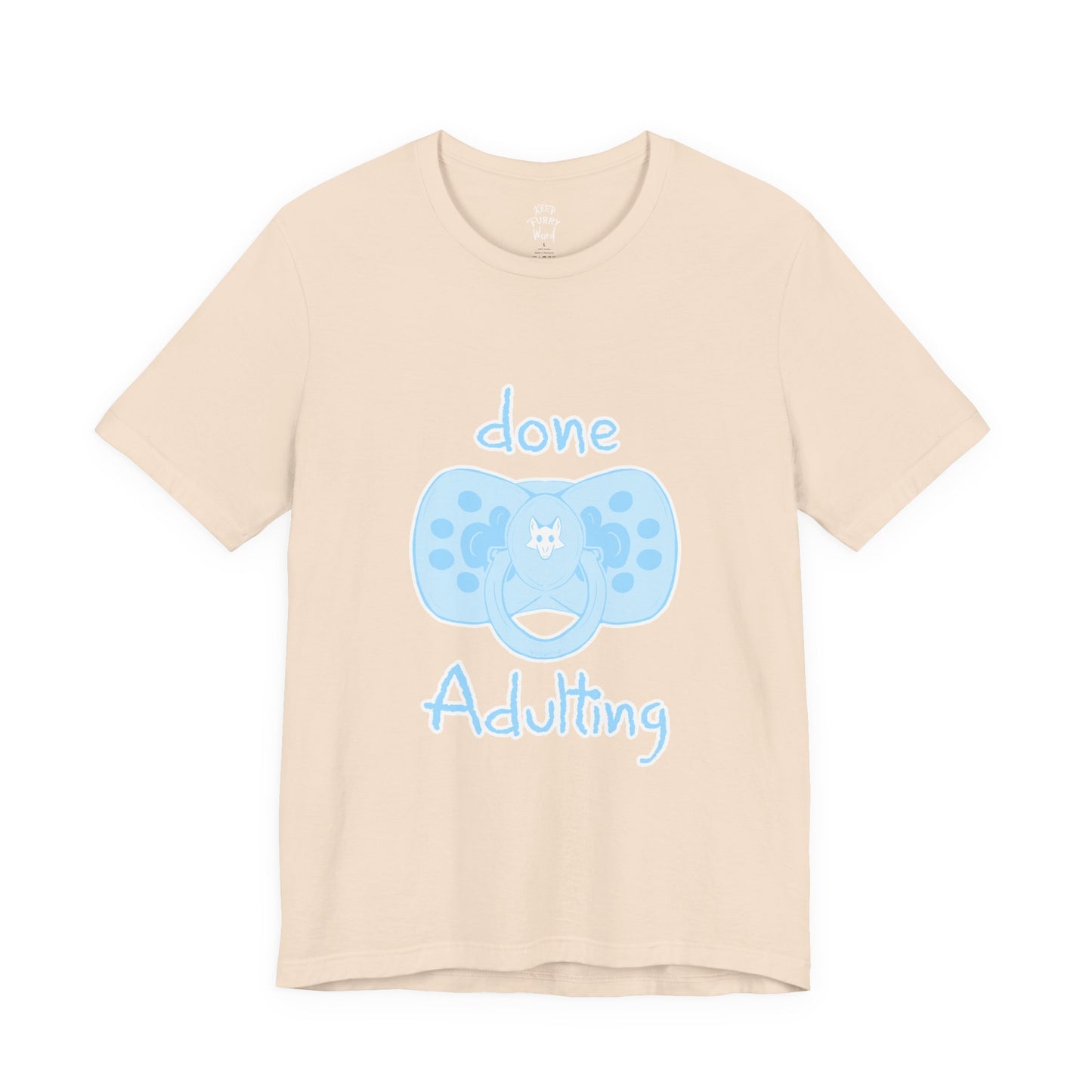 Furry T-Shirt - Done Adulting Tee (Blue) | Keep Furry Weird